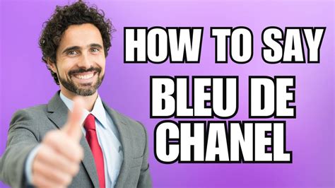 pronounce chanel bleu|How to pronounce Chanel Bleu in French .